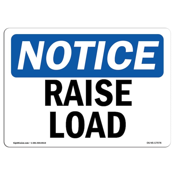 Safety Sign, OSHA Notice, 3.5" Height, Raise Load Sign, Landscape, 10PK